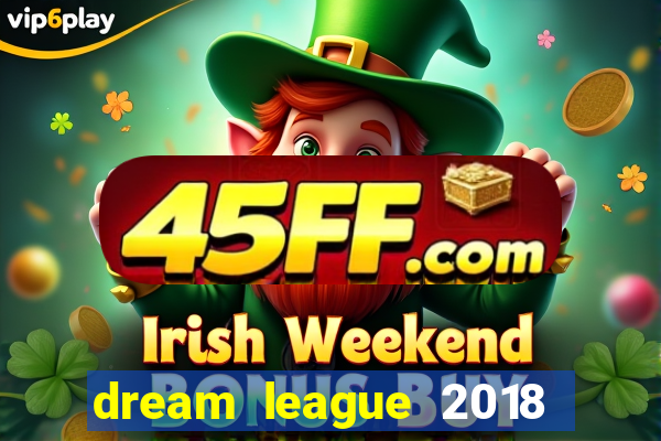 dream league 2018 dinheiro infinito